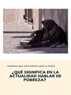 cover image of ¿Qué significa en la actualidad hablar de pobreza?